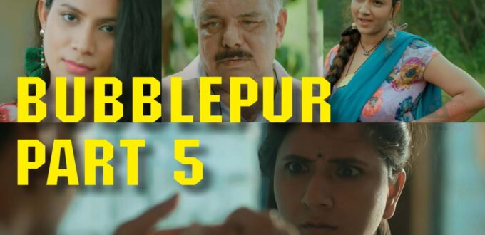 Bubblepur Part 1,2,3,4,5,6 Kooku Web Web Series Online Watch