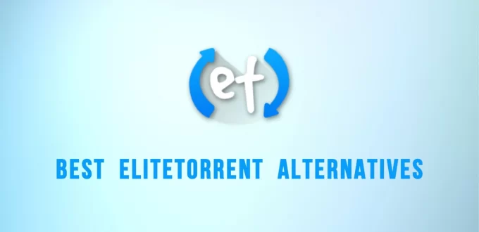 Elitetorrent: The Best Alternatives Of Elitetorrent